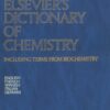 Elsevier’s dictionary of chemistry: including terms from biochemistry in English, French, Spanish, Italian, and German eBook