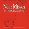 Near Misses in Cardiac Surgery eBook