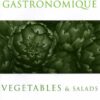 Larousse Gastronomique: Vegetables and Salads eBook