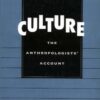 Culture: The Anthropologists’ Account eBook