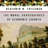 The Moral Consequences of Economic Growth eBook