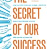 The Secret of Our Success: How Culture Is Driving Human Evolution, Domesticating Our Species, and Making Us Smarter eBook