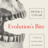 Evolution’s Bite: A Story of Teeth, Diet, and Human Origins eBook