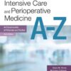 Anaesthesia, Intensive Care and Perioperative Medicine A-Z eBook