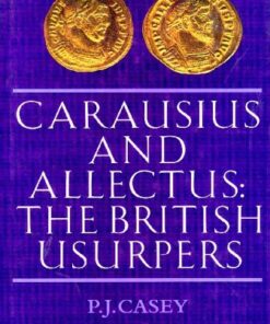 Carausius and Allectus: The British Usurpers (Roman Imperial Biographies) eBook