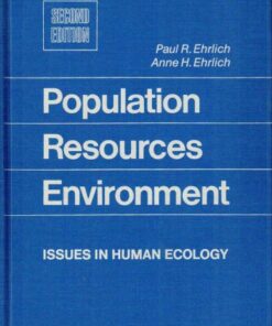 Population, Resources, Environment: Issues in Human Ecology (A Series of books in biology) eBook