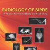 Radiology of Birds: An Atlas of Normal Anatomy and Positioning eBook