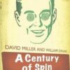 A Century of Spin: How Public Relations Became the Cutting Edge of Corporate Power eBook