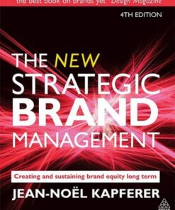 The New Strategic Brand Management: Creating and Sustaining Brand Equity Long Term (New Strategic Brand Management: Creating & Sustaining Brand Equity) eBook