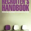 The Professional Recruiter’s Handbook: Delivering Excellence in Recruitment Practice eBook