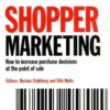 Shopper Marketing: How to Increase Purchase Decisions at the Point of Sale eBook