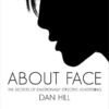 About Face: The Secrets of Emotionally Effective Advertising eBook