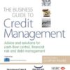 The Business Guide to Credit Management: Advice and solutions for cash-flow control, financial risk and debt management (Business Guides) eBook