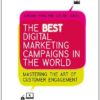 The Best Digital Marketing Campaigns in the World: Mastering the Art of Customer Engagement eBook