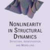 Nonlinearity in Structural Dynamics: Detection, Identification and Modelling eBook