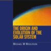 The Origin and Evolution of the Solar System eBook