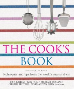 The Cook’s Book: Techniques and Tips from the World’s Master Chefs eBook