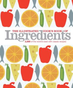 The Illustrated Cook’s Book of Ingredients eBook