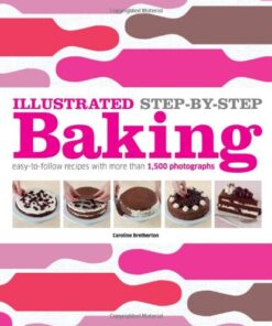 Illustrated Step-by-Step Baking (DK Illustrated Cook Books) eBook