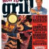 How to Grill: The Complete Illustrated Book of Barbecue Techniques, A Barbecue Bible! Cookbook eBook