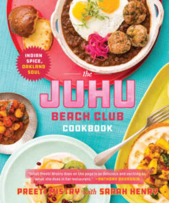 The Juhu Beach Club Cookbook: Indian Spice, Oakland Soul eBook