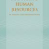 Managing Human Resources in Health Care Organizations eBook