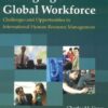 Managing a Global Workforce: Challenges And Opportunities in International Human Resources Management eBook