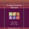 Mastery of Cardiothoracic Surgery, 2e eBook