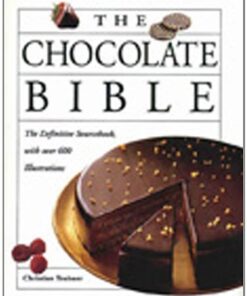 The Chocolate Bible: The Definitive Sourcebook, with over 600 Illustrations eBook