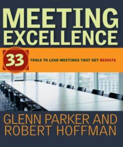 Meeting Excellence: 33 Tools to Lead Meetings That Get Results eBook
