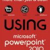 Using Microsoft PowerPoint 2010 eBook