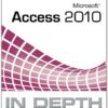 Microsoft Access 2010 In Depth eBook
