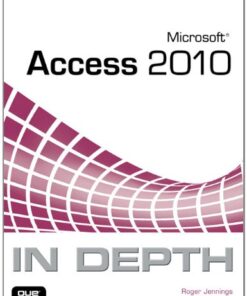 Microsoft Access 2010 In Depth eBook