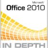 Microsoft Office 2010 In Depth eBook