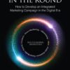 Marketing in the round: How to develop an integrated marketing campaign in the digital era eBook