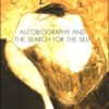The Philosopher’s ”I”: Autobiography And the Search for the Self eBook
