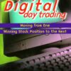 Digital Day Trading; Moving from One Winning Stock Position to the Next eBook