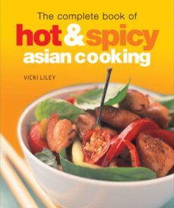 The Complete Book of Hot & Spicy Asian Cooking eBook