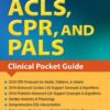 ACLS, CPR, and PALS. Clinical Pocket Guide eBook