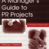 A manager’s guide to PR projects: a practical approach eBook