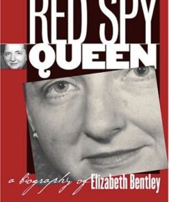 Red Spy Queen: A Biography of Elizabeth Bentley eBook