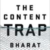 The Content Trap: A Strategist’s Guide to Digital Change eBook