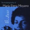 The Autobiography of Mara Elena Moyano: The Life and Death of a Peruvian Activist eBook