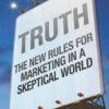 Truth: The New Rules for Marketing in a Skeptical World eBook