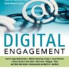 Digital Engagement: Internet Marketing That Captures Customers and Builds Intense Brand Loyalty eBook
