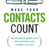 Make Your Contacts Count: Networking Know-how for Business And Career Success eBook