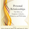 Personal relationships: the effect on employee attitudes, behavior, and well-being eBook