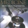Digital Medicine: Health Care in the Internet Era eBook