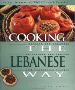 Cooking the Lebanese Way: Revised and Expanded to Include New Low-Fat and Vegetarian Recipes eBook
