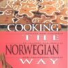 Cooking the Norwegian Way: To Include New Low-Fat and Vegetarian Recipes eBook